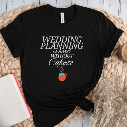 Without Cafecito Tee (White Font)